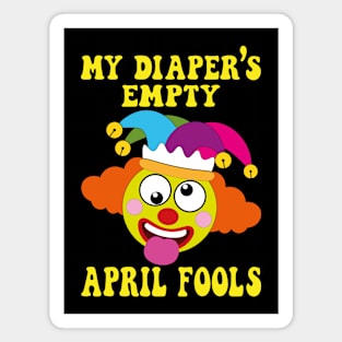 My Diapers Empty - April Fools!: The Ultimate Prank T-Shirt Magnet